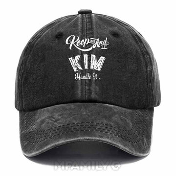 Keep Calm And Let Kim Handle It Washed Baseball Cap