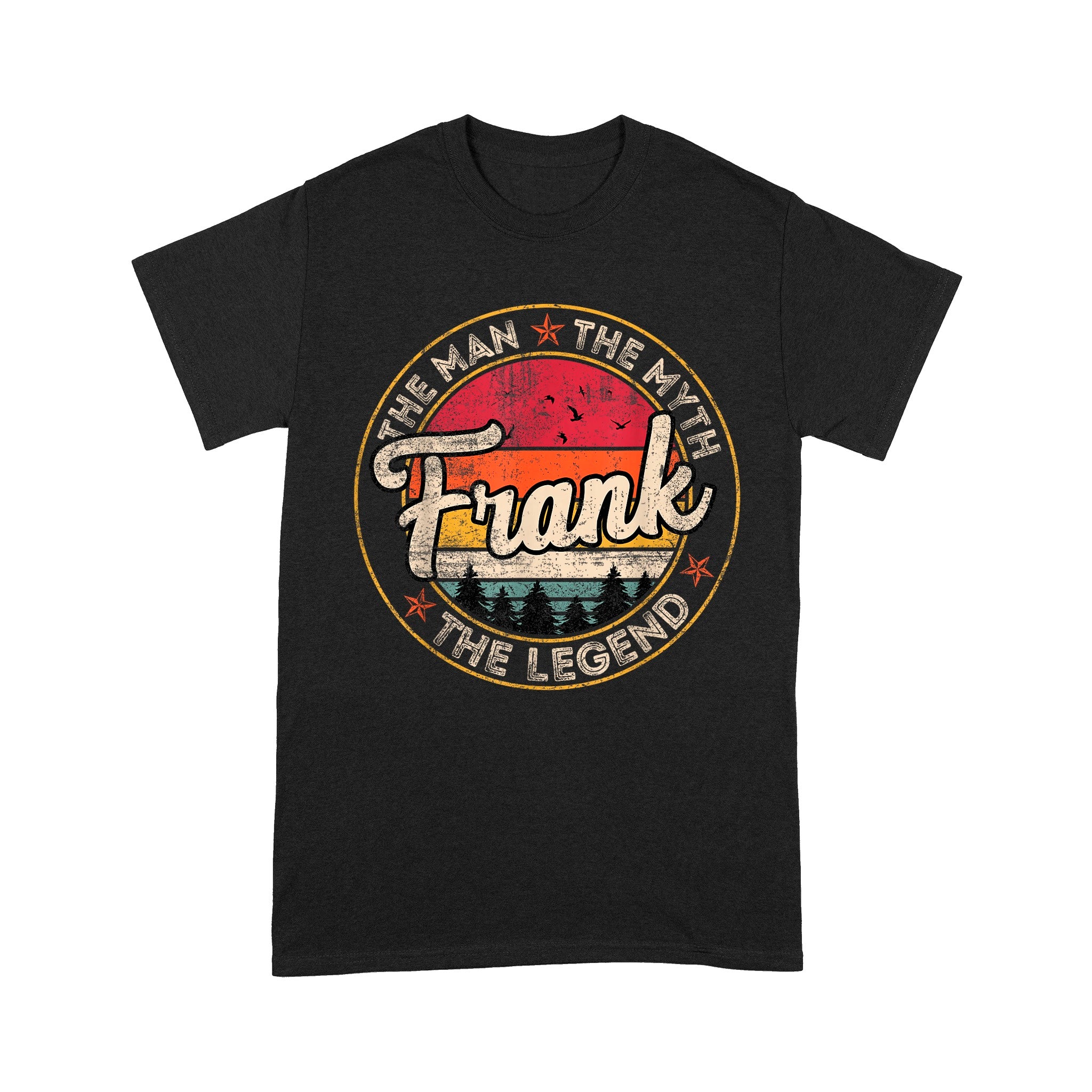 Frank The Man The Myth The Legend Unisex T-Shirt