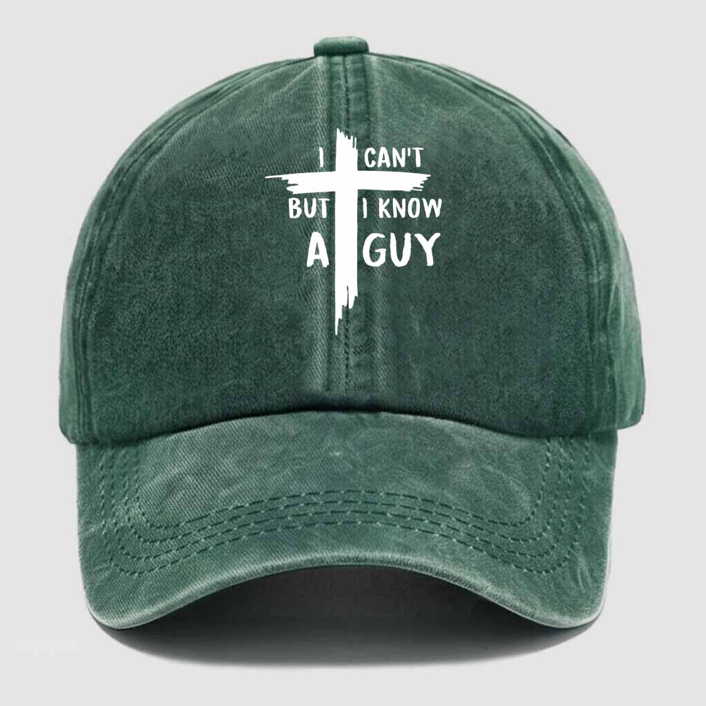 I Cant But I Know A Guy Vintage Washed Baseball Cap