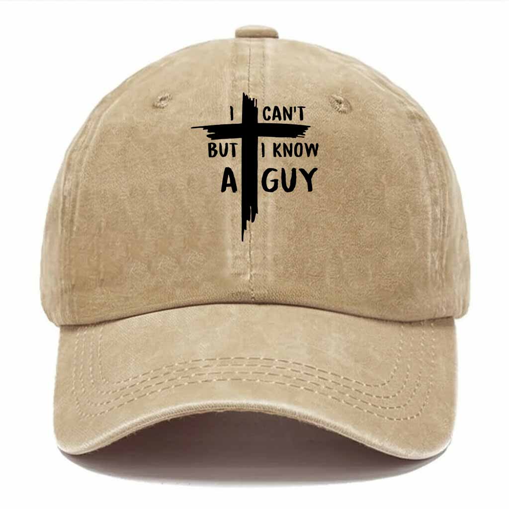I Cant But I Know A Guy Vintage Washed Baseball Cap
