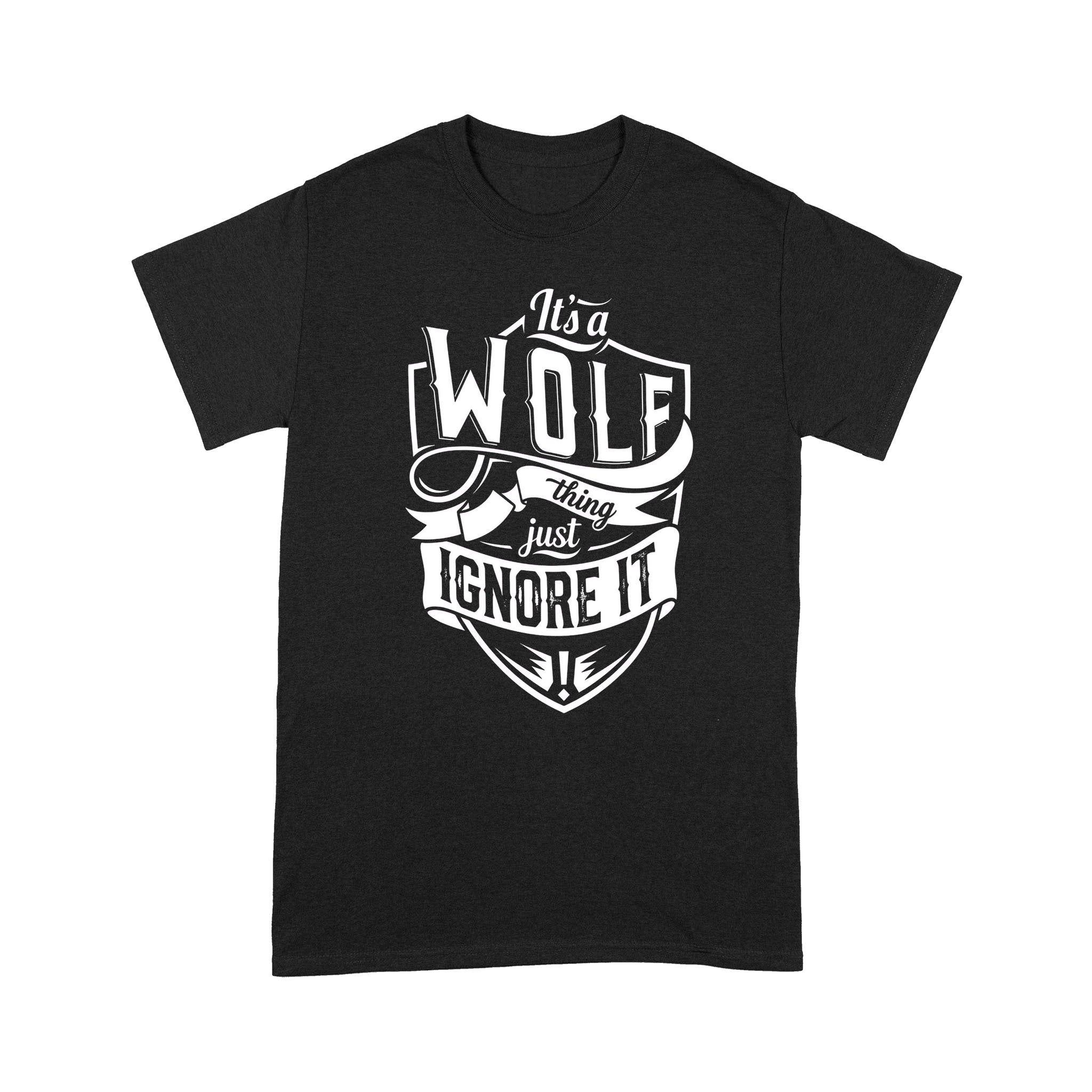 It’s a Wolf thing…just ignore it Unisex T-Shirt