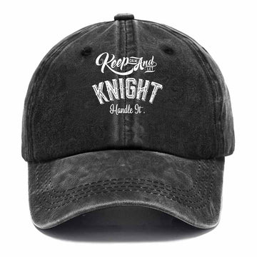 Keep Calm And Let Knight Handle It Washed Baseball Cap