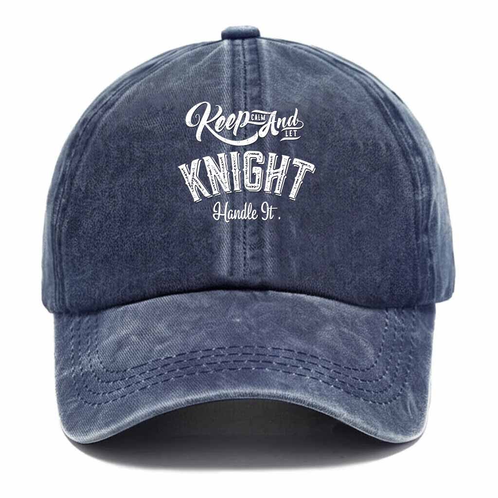 Keep Calm And Let Knight Handle It Washed Baseball Cap