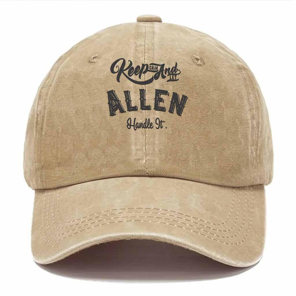 Keep Calm And Let Allen Handle It Washed Baseball Cap