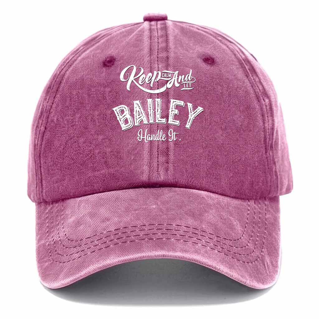 Keep Clam And Let Bailey Handle It Washed Baseball Cap