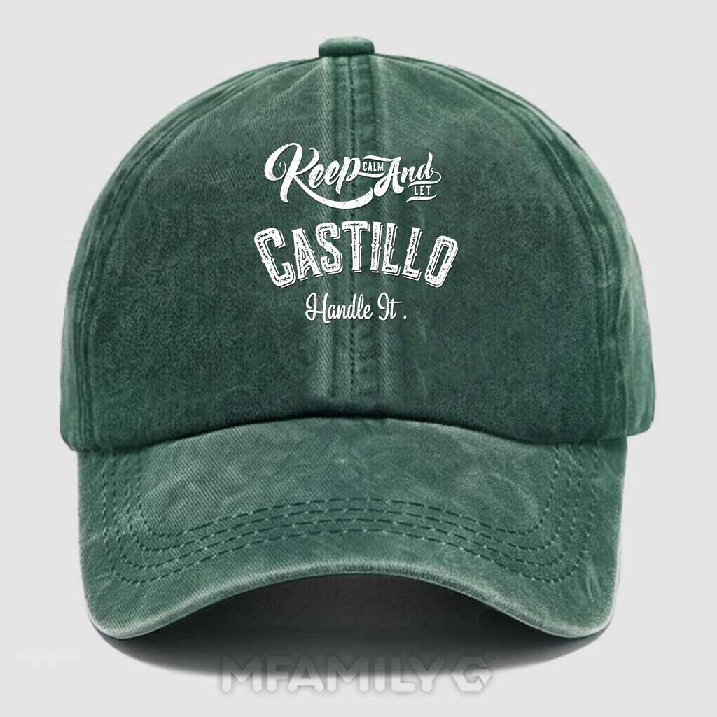 Keep Calm And Let Castillo Handle It Washed Baseball Cap