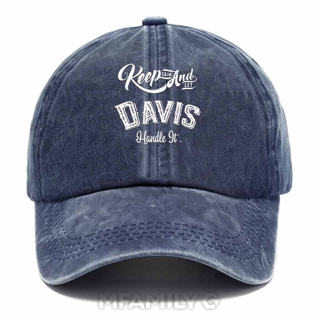 Keep Calm And Let Davis Handle It Washed Baseball Cap