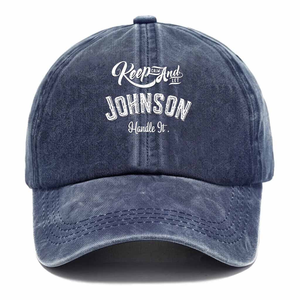 Keep Calm And Let Johnson Handle It Washed Baseball Cap