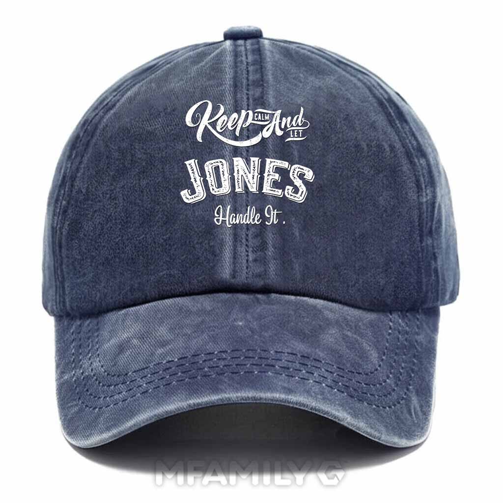 Keep Calm And Let Jones Handle It Washed Baseball Cap