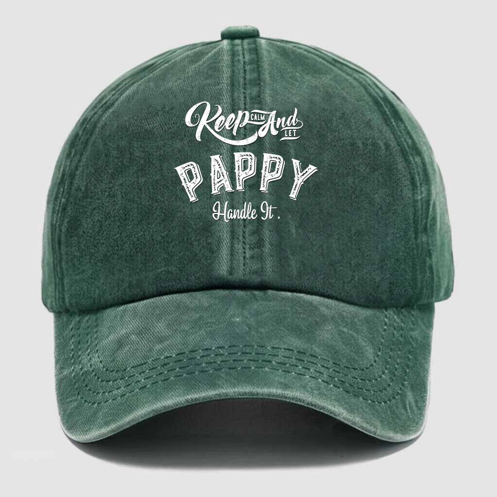 Keep Calm And Let Pappy Handle It Washed Baseball Cap