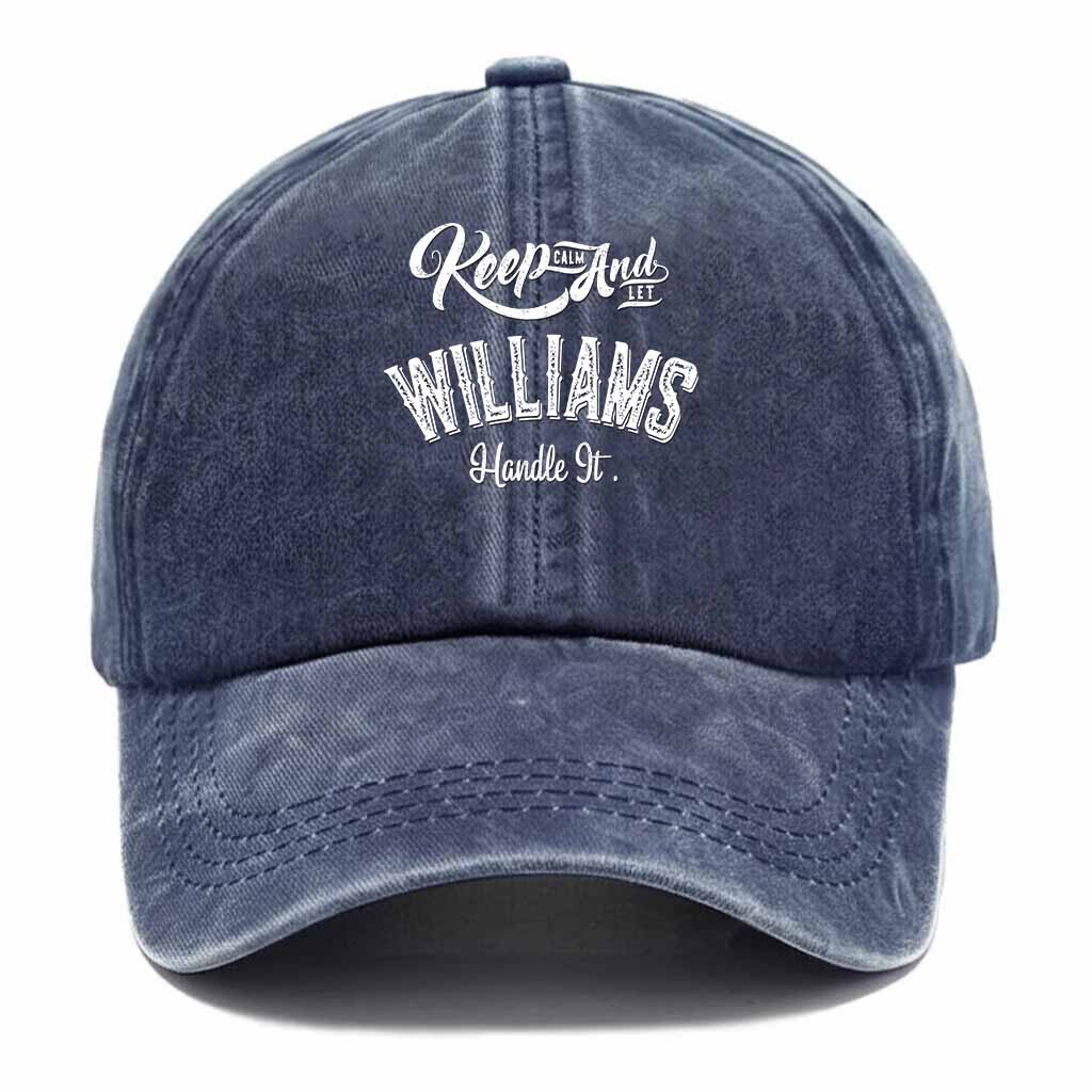 Keep Calm And Let Williams Handle It Washed Baseball Cap