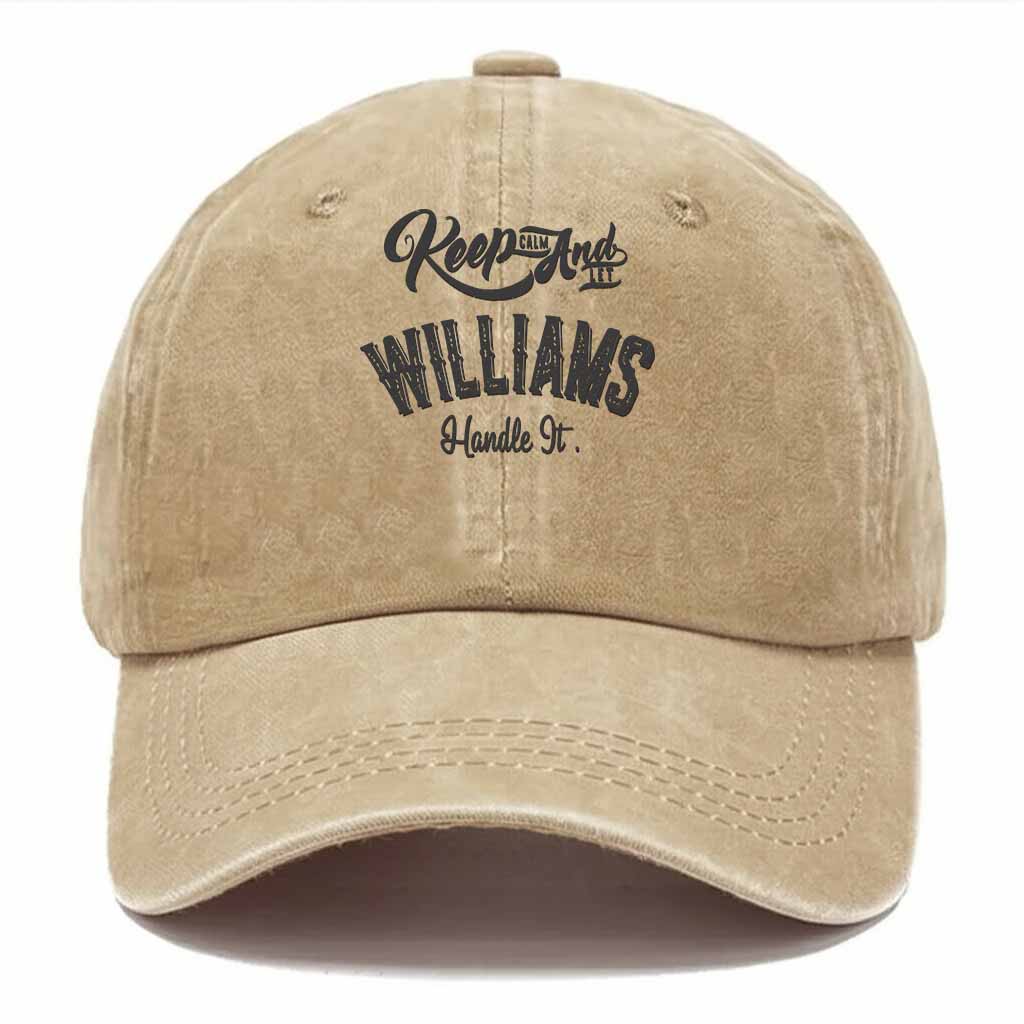 Keep Calm And Let Williams Handle It Washed Baseball Cap