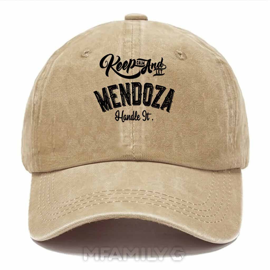 Keep Calm And Let Mendoza Handle It Washed Baseball Cap