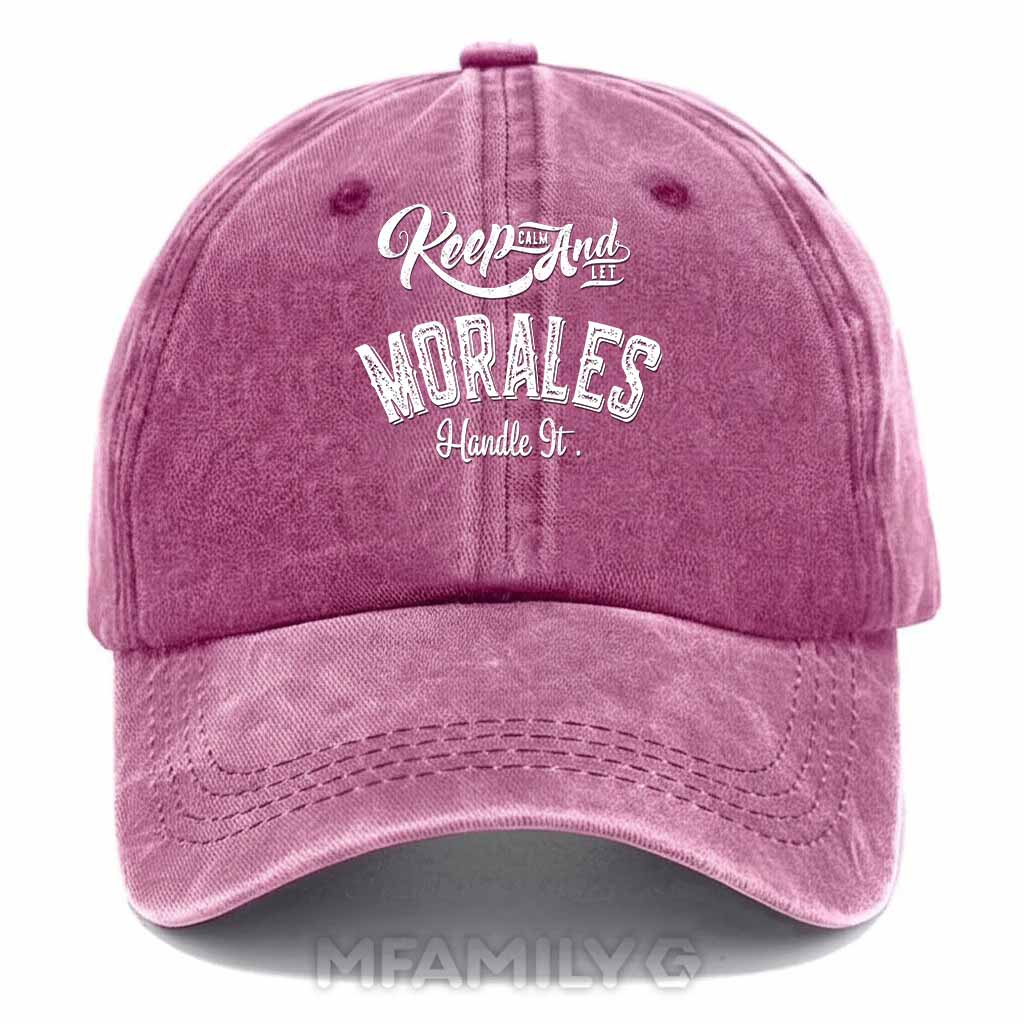 Keep Calm And Let Morales Handle It Washed Baseball Cap