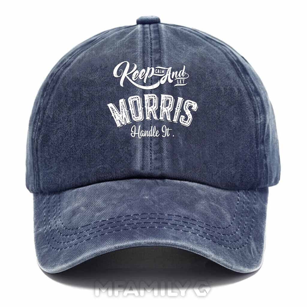 Keep Calm And Let Morris Handle It Washed Baseball Cap