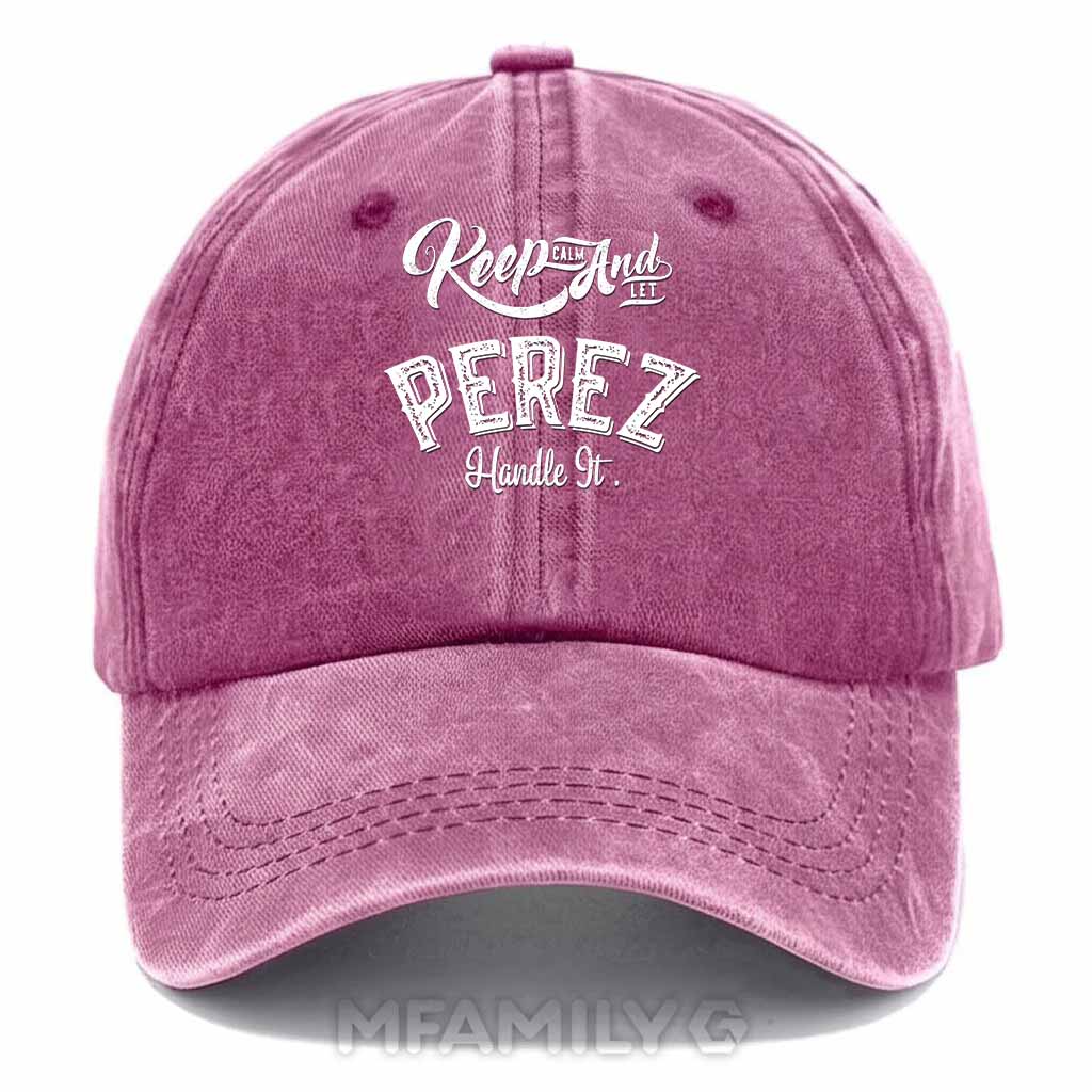 Keep Calm And Let Perez Handle It Washed Baseball Cap