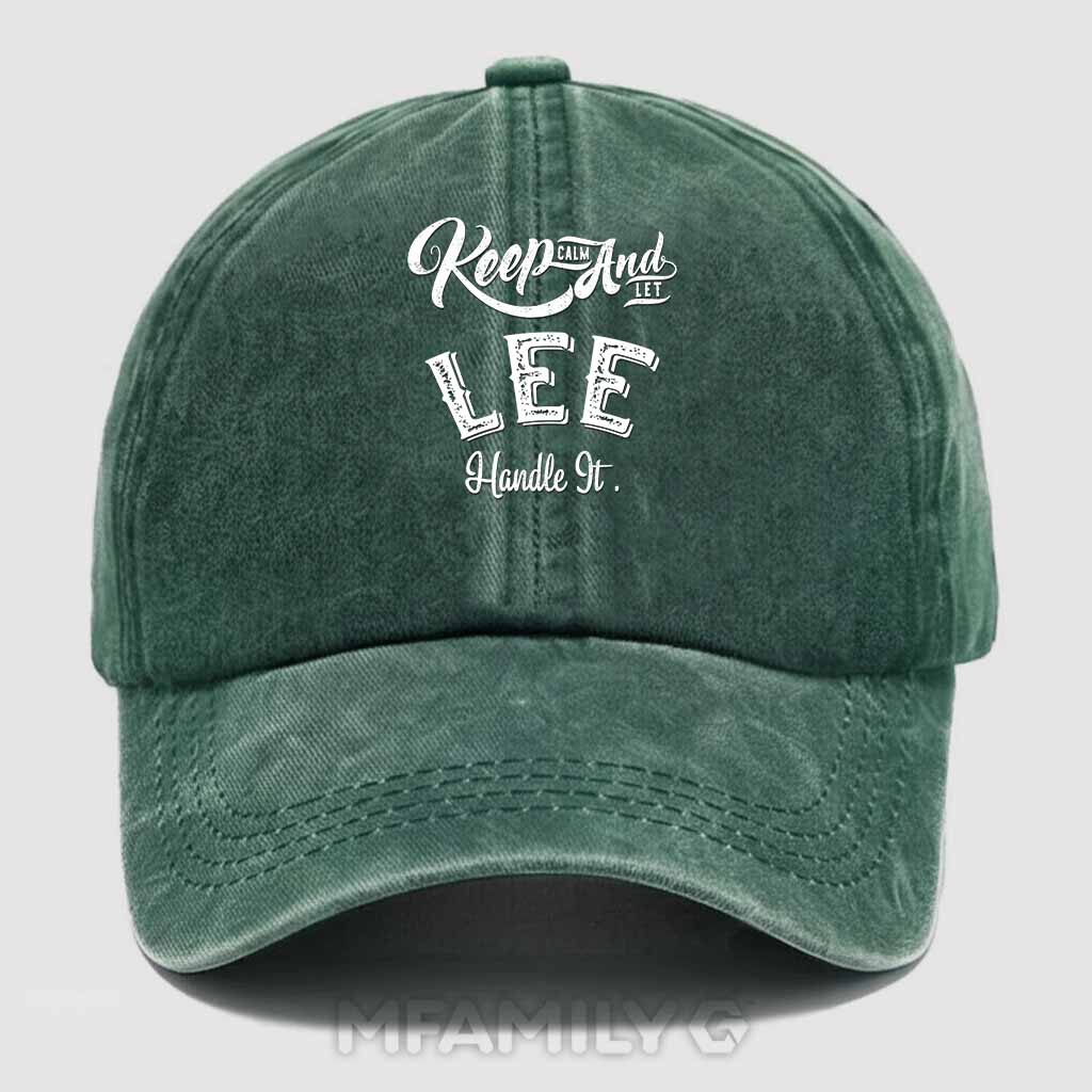 Keep Calm And Let Lee Handle It Washed Baseball Cap