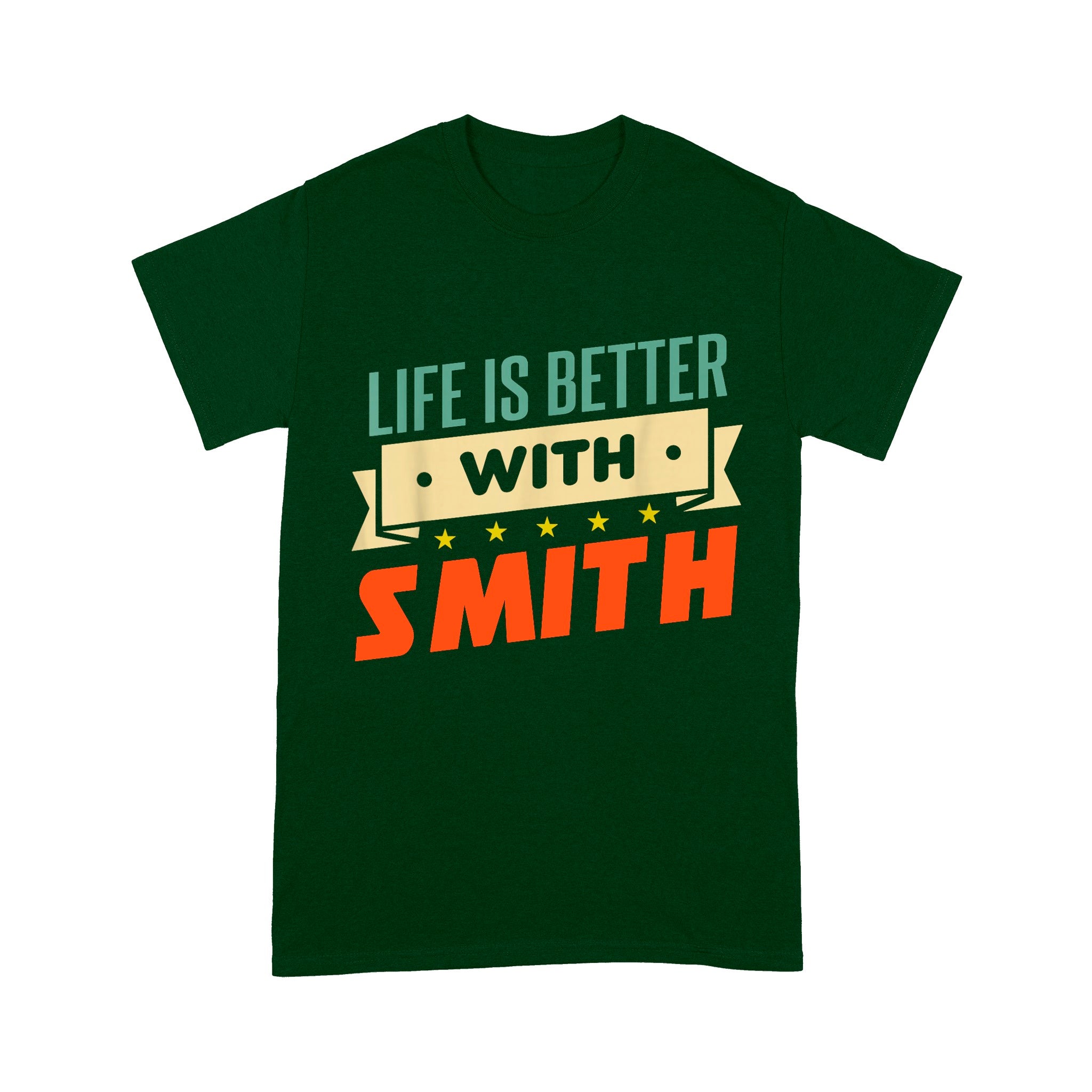 Life Is Better With Smith Unisex T-Shirt