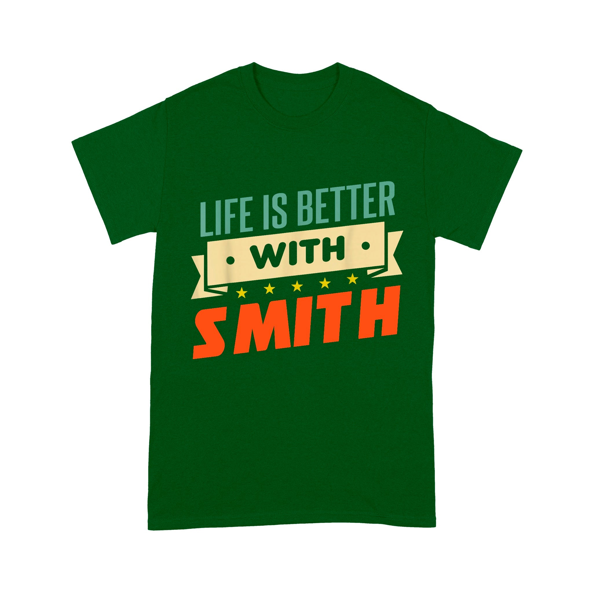 Life Is Better With Smith Unisex T-Shirt