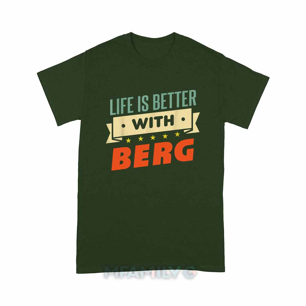 Life Is Better With Berg Unisex T-Shirt