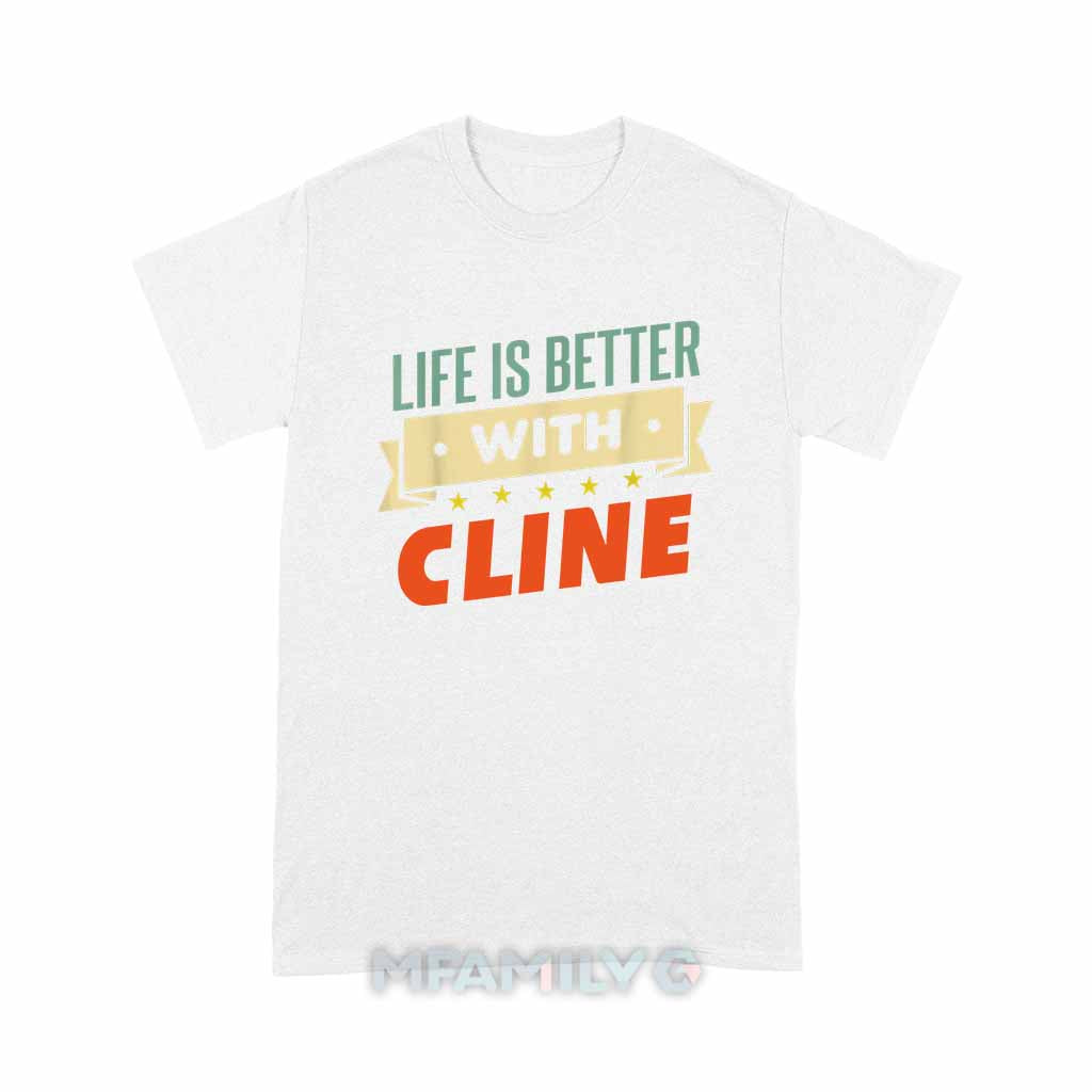 Life Is Better With Cline Unisex T-Shirt