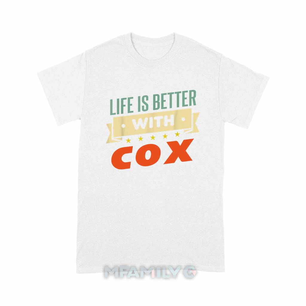 Life Is Better With Cox Unisex T-Shirt