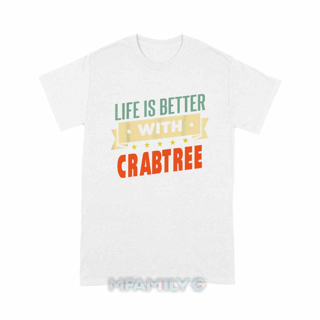Life Is Better With Crabtree Unisex T-Shirt