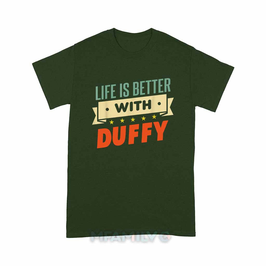 Life Is Better With Duffy Unisex T-Shirt