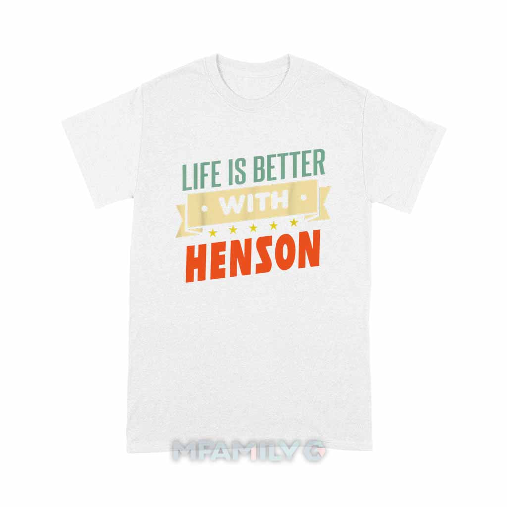 Life Is Better With Henson Unisex T-Shirt