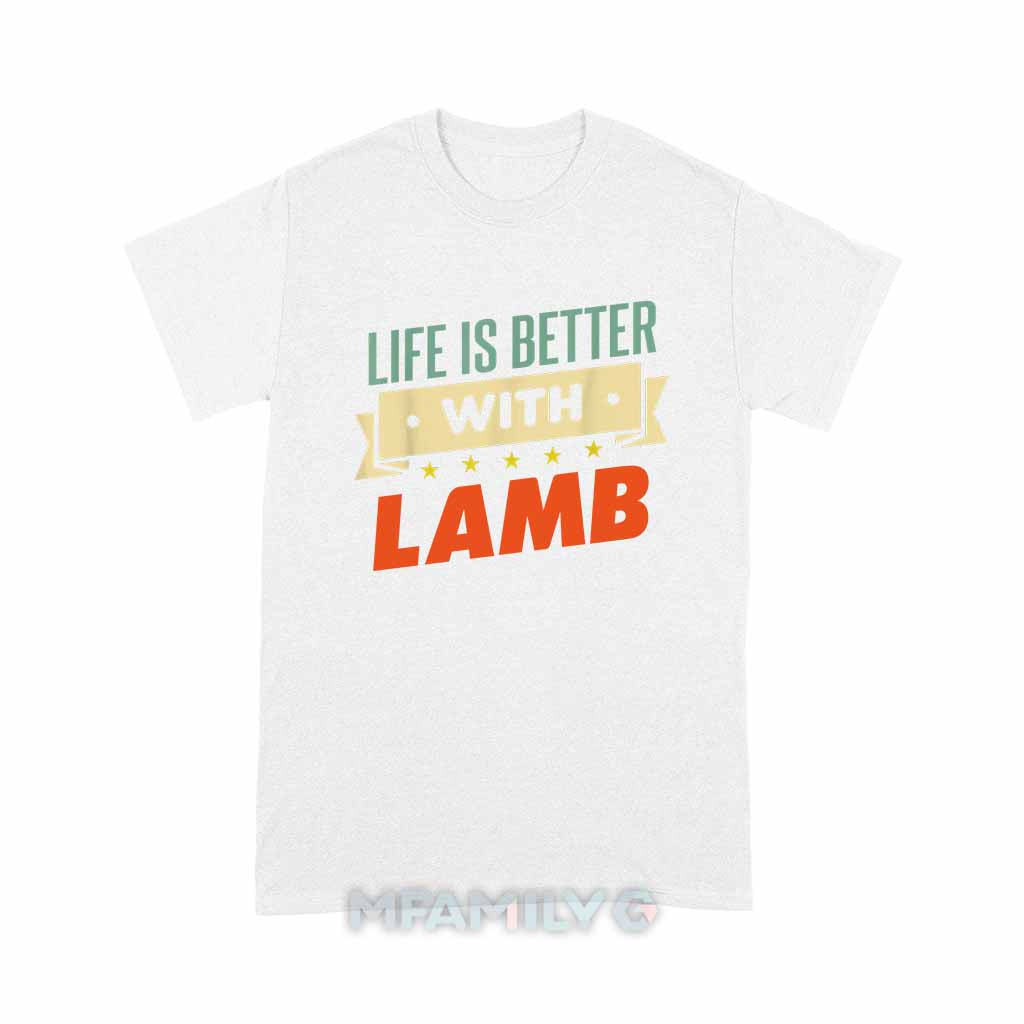 Life Is Better With Lamb Unisex T-Shirt