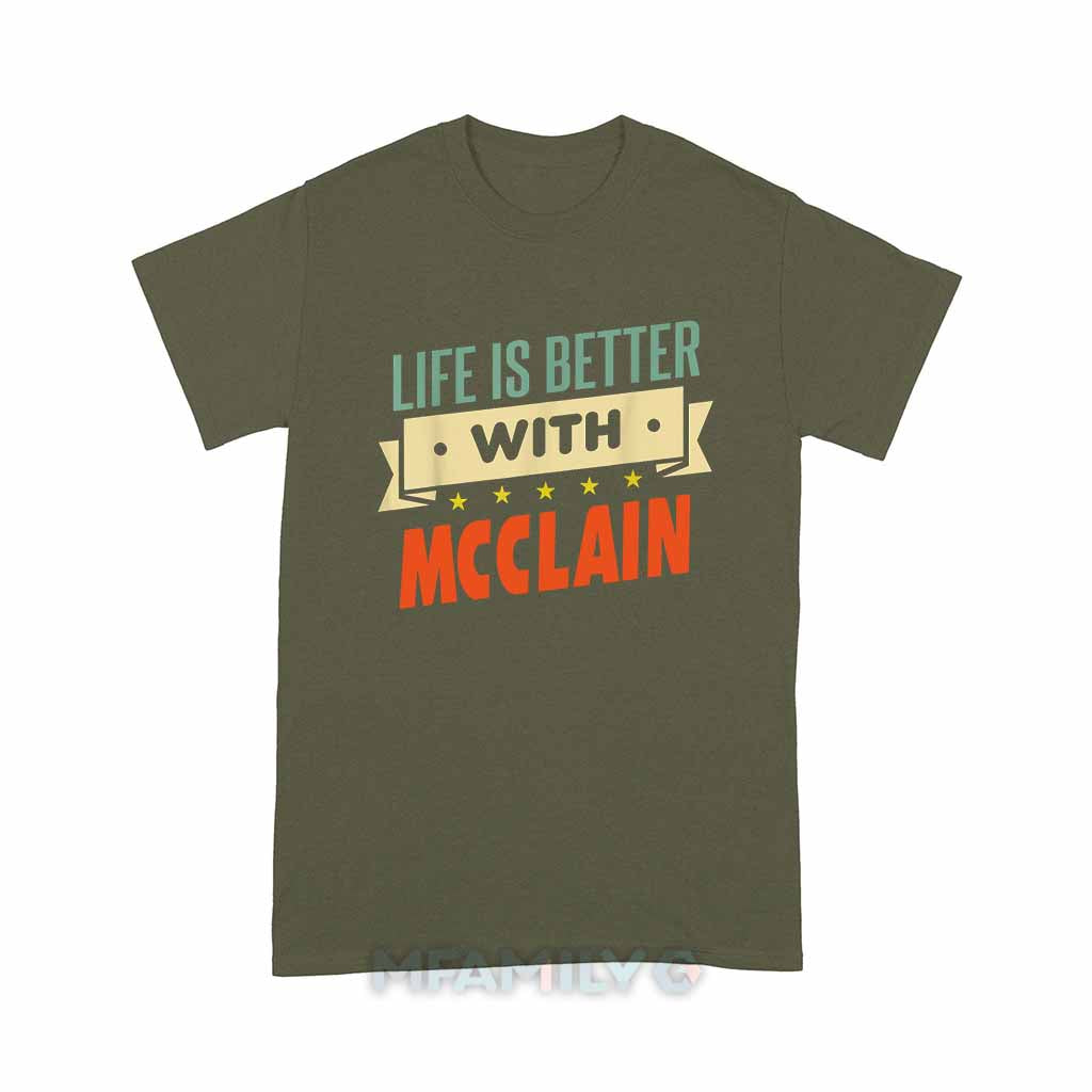 Life Is Better With Mcclain Unisex T-Shirt