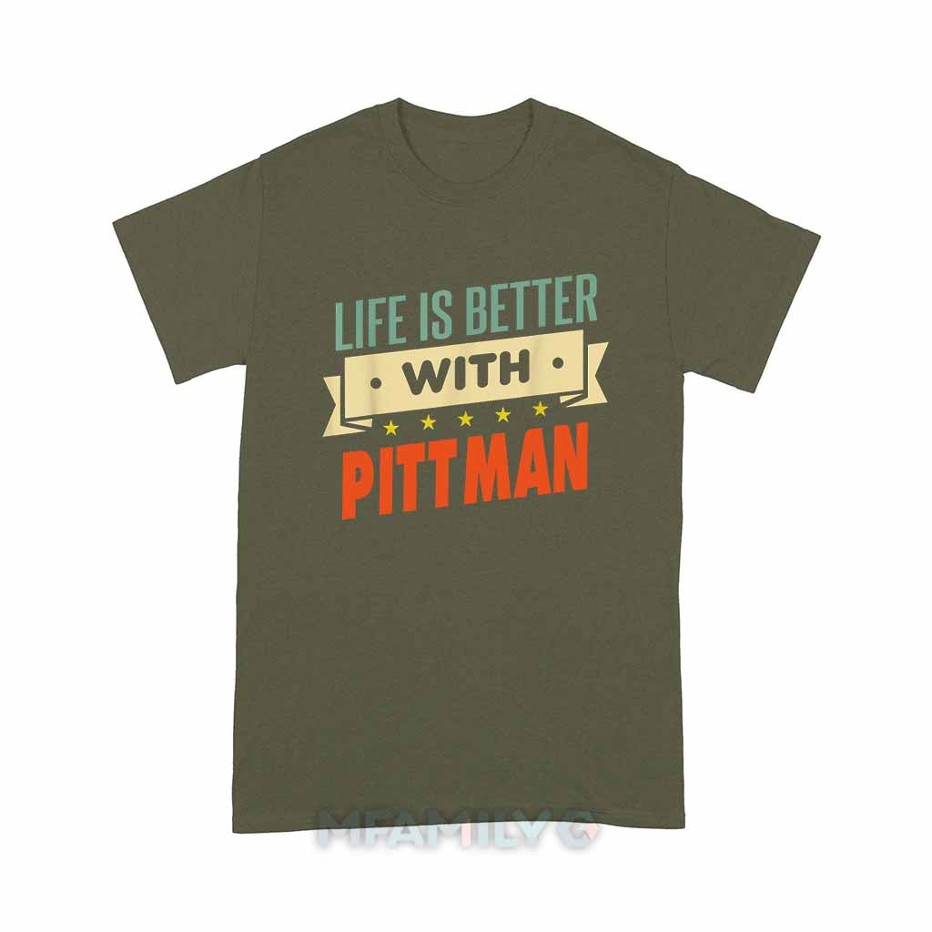 Life Is Better With Pittman Unisex T-Shirt