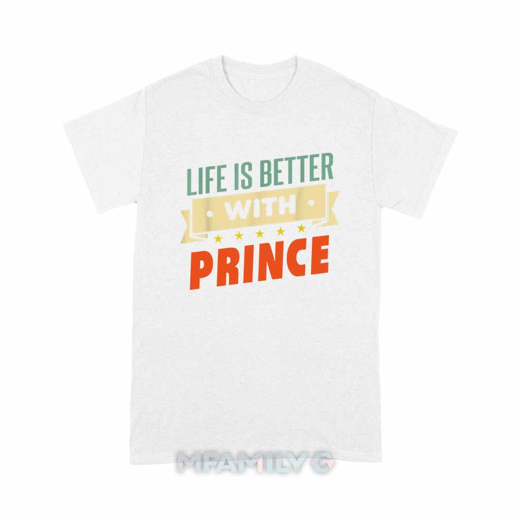 Life Is Better With Prince Unisex T-Shirt