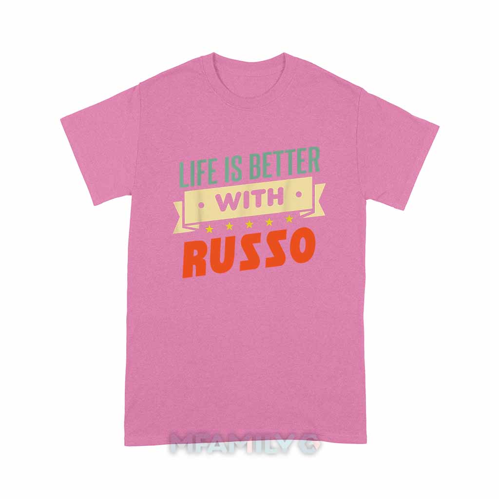 Life Is Better With Russo Unisex T-Shirt