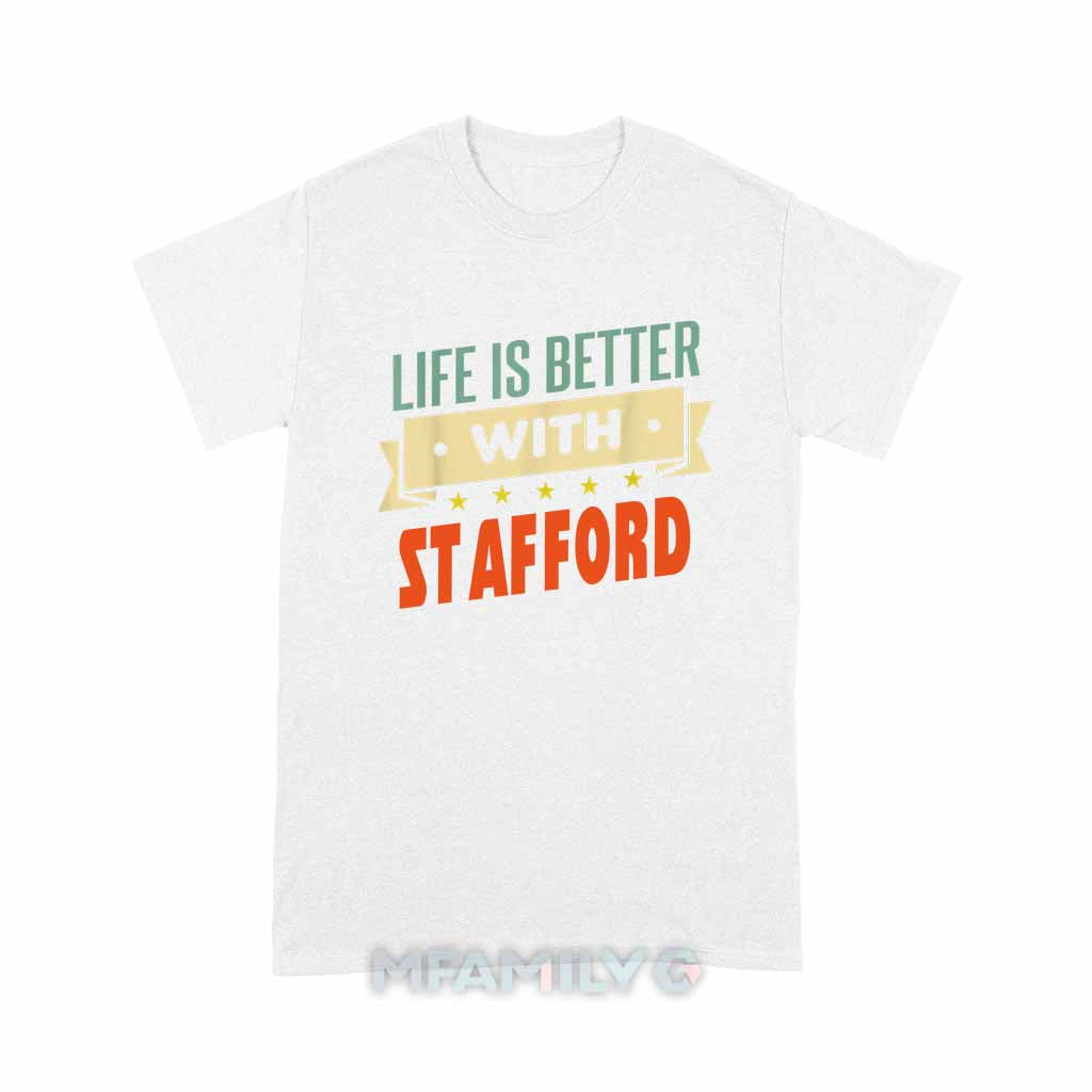Life Is Better With Stafford Unisex T-Shirt