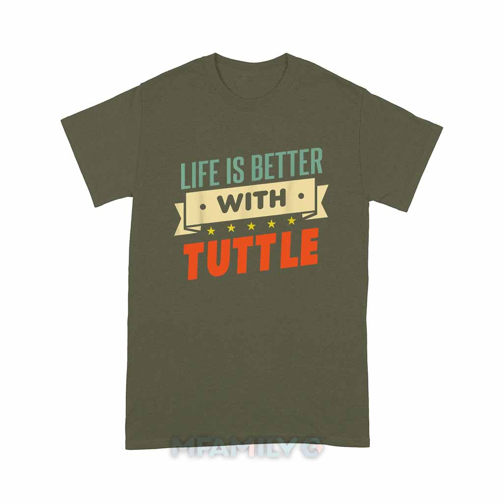 Life Is Better With Tuttle Unisex T-Shirt