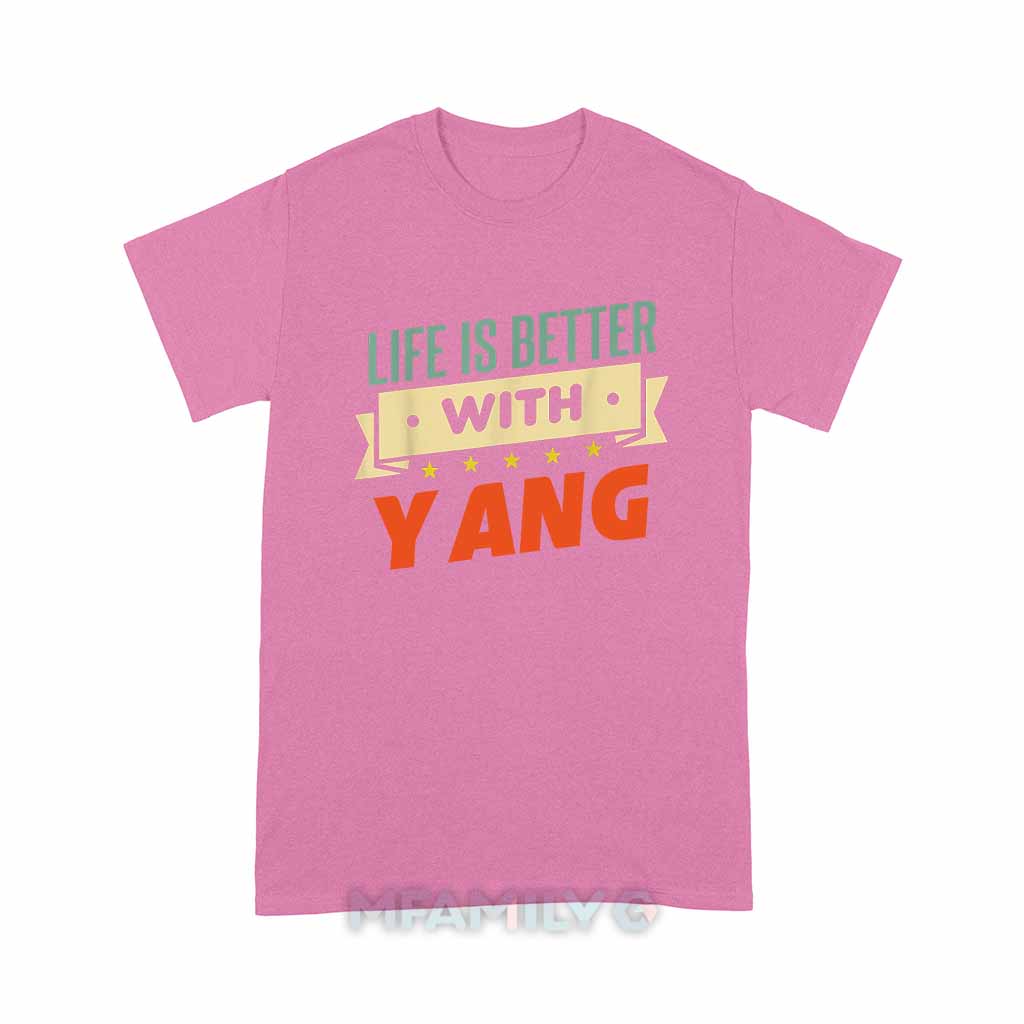 Life Is Better With Yang Unisex T-Shirt