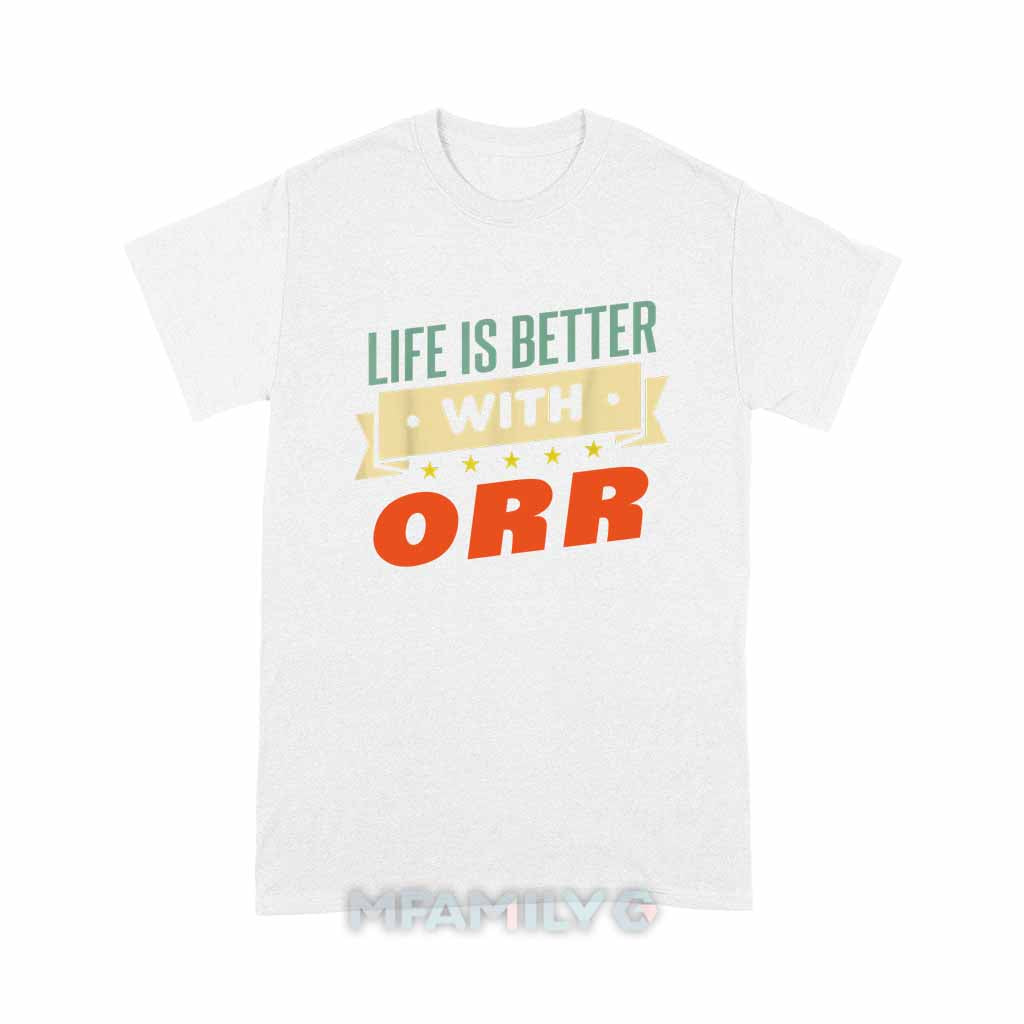Life Is Better With Orr Unisex T-Shirt