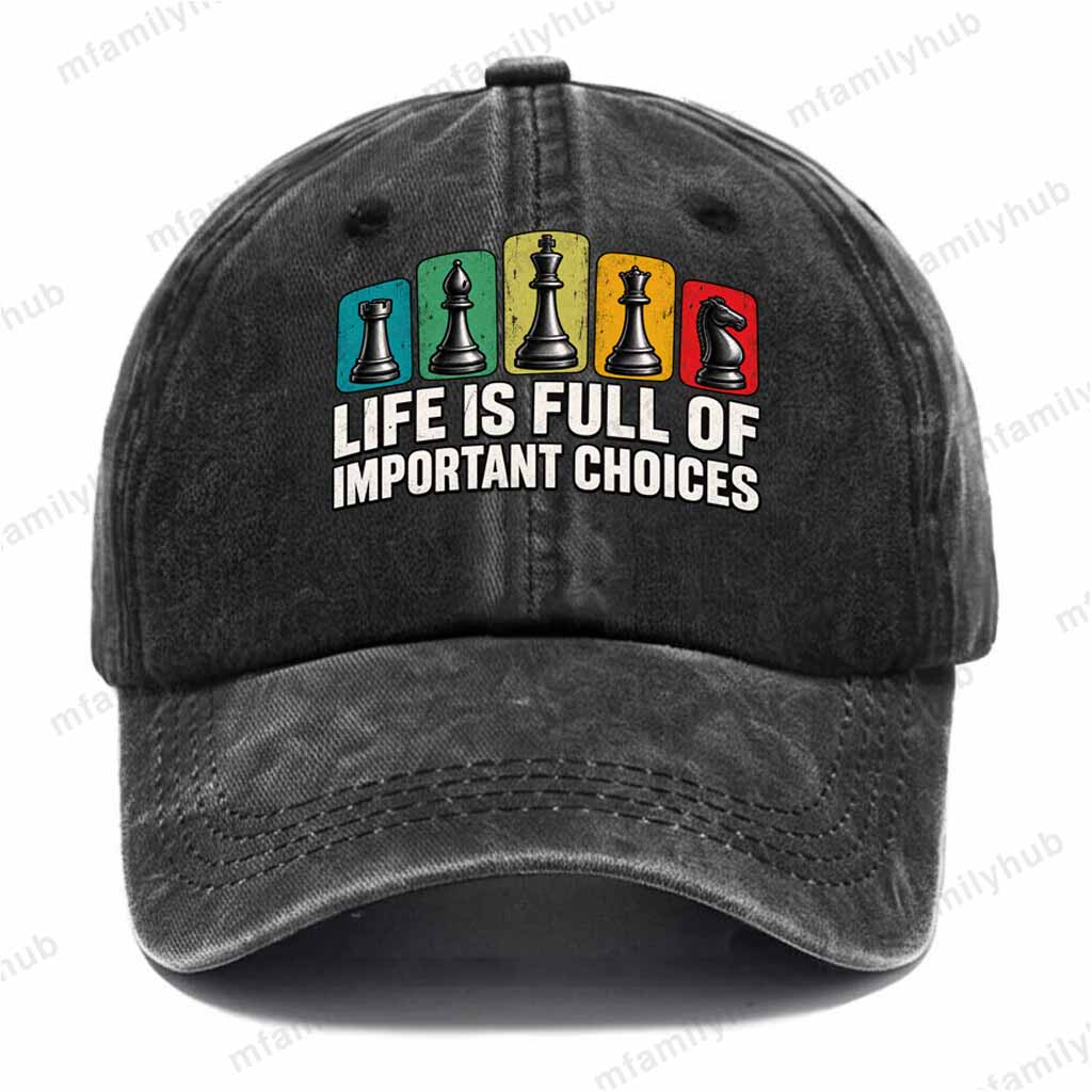 Life is Full of Important Choices, Funny Chess Vintage Washed Baseball Cap