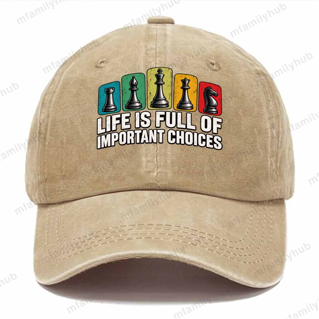 Life is Full of Important Choices, Funny Chess Vintage Washed Baseball Cap