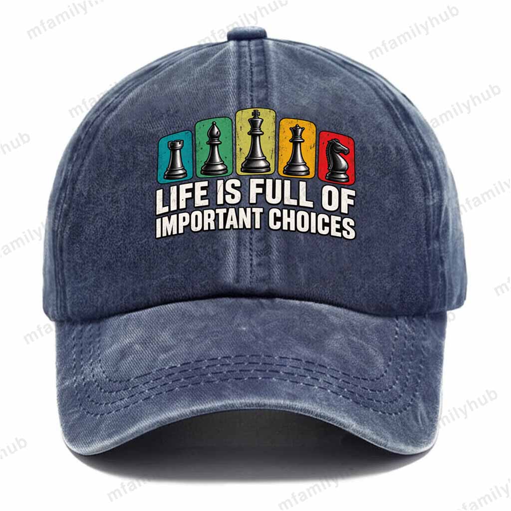 Life is Full of Important Choices, Funny Chess Vintage Washed Baseball Cap