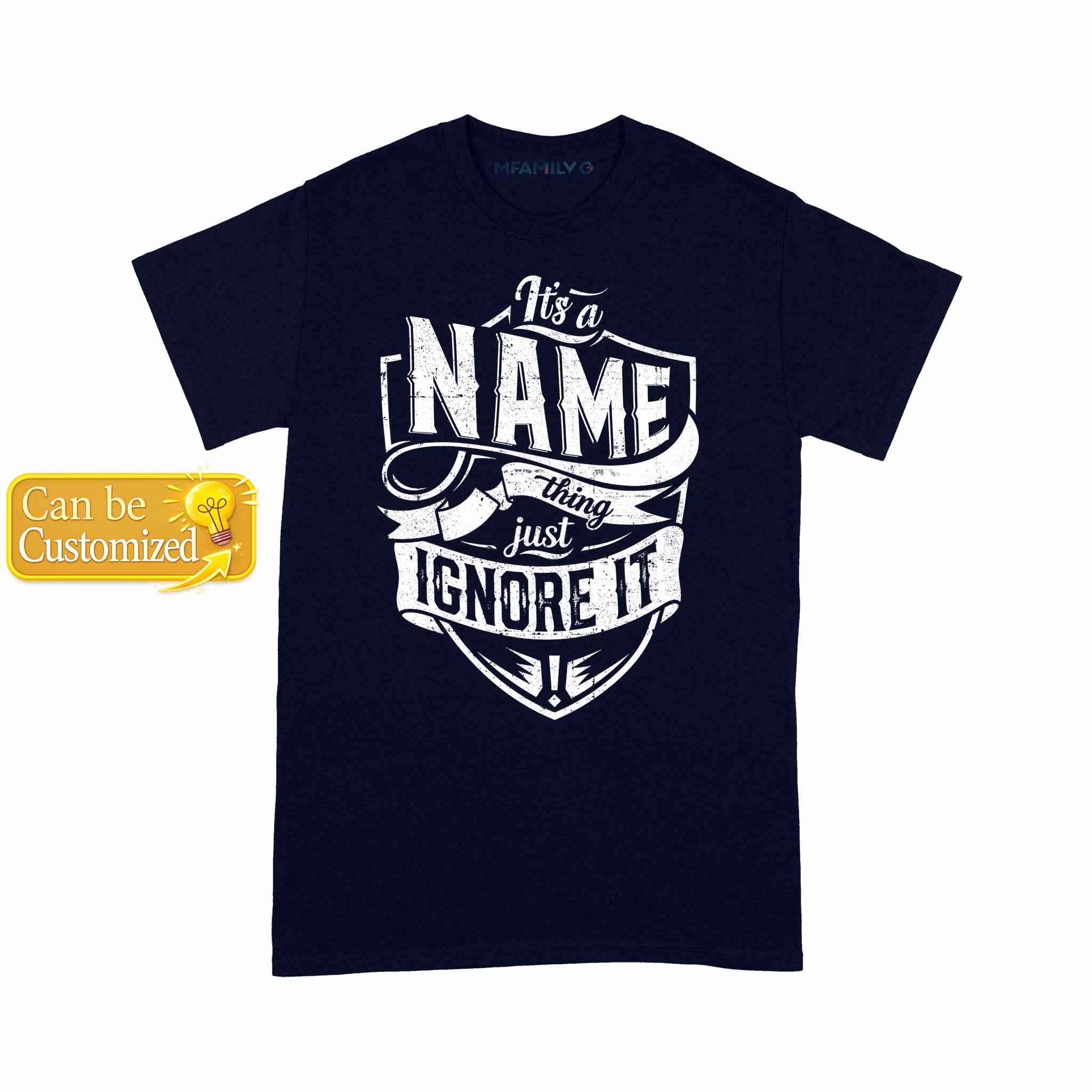 Personalized Name Just Ignore It Unisex T-Shirt